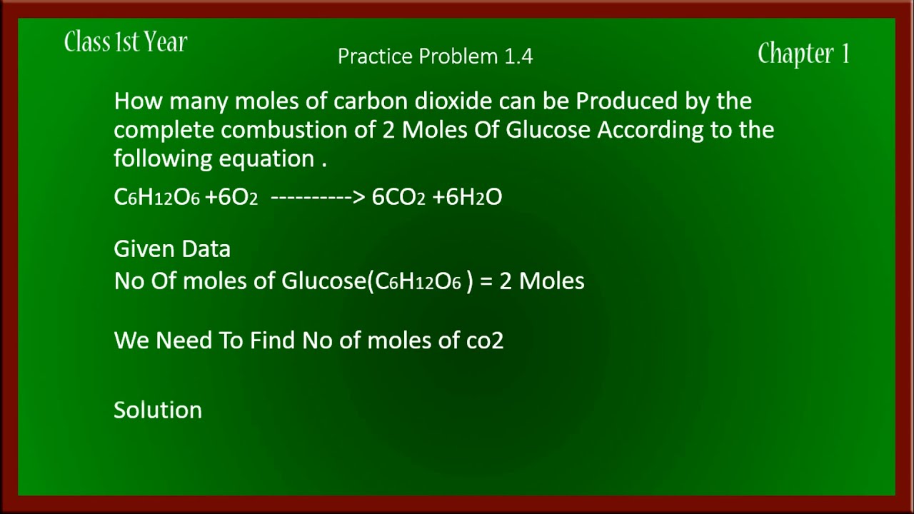 How many moles of carbon dioxide can be Produced by the complete combustion of 2 Moles Of Glucose