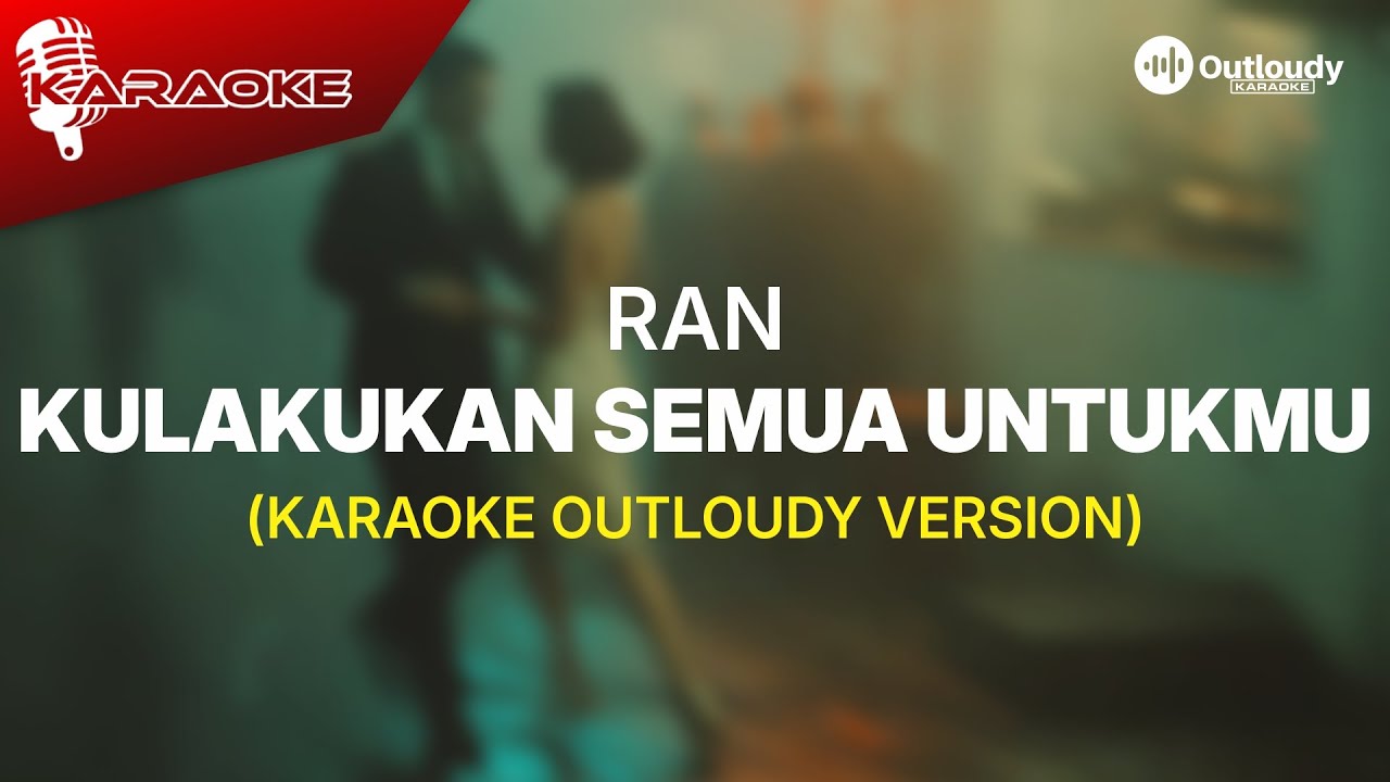 KULAKUKAN SEMUA UNTUKMU - KARAOKE VERSION (JAZZ COVER OUTLOUDY)