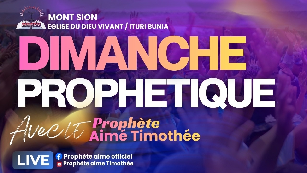 DIMANCHE PROPHÉTIQUE AVEC LE PROPHÈTE AIMÉ TIMOTHÉE. SERVICE DU 15/02/2026