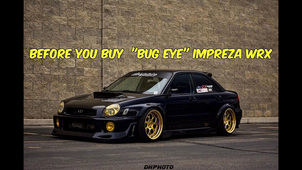Посмотрите это! ПРЕЖДЕ ЧЕМ купить Subaru Impreza WRX с «глазом жука»
