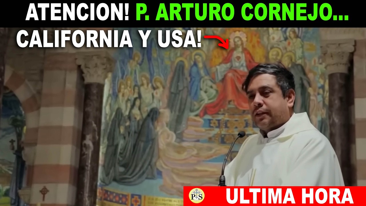 ATENCION! PADRE ARTURO CORNEJO! CALIFORNIA y ESTADOS UNIDOS ESCUCHEN ...