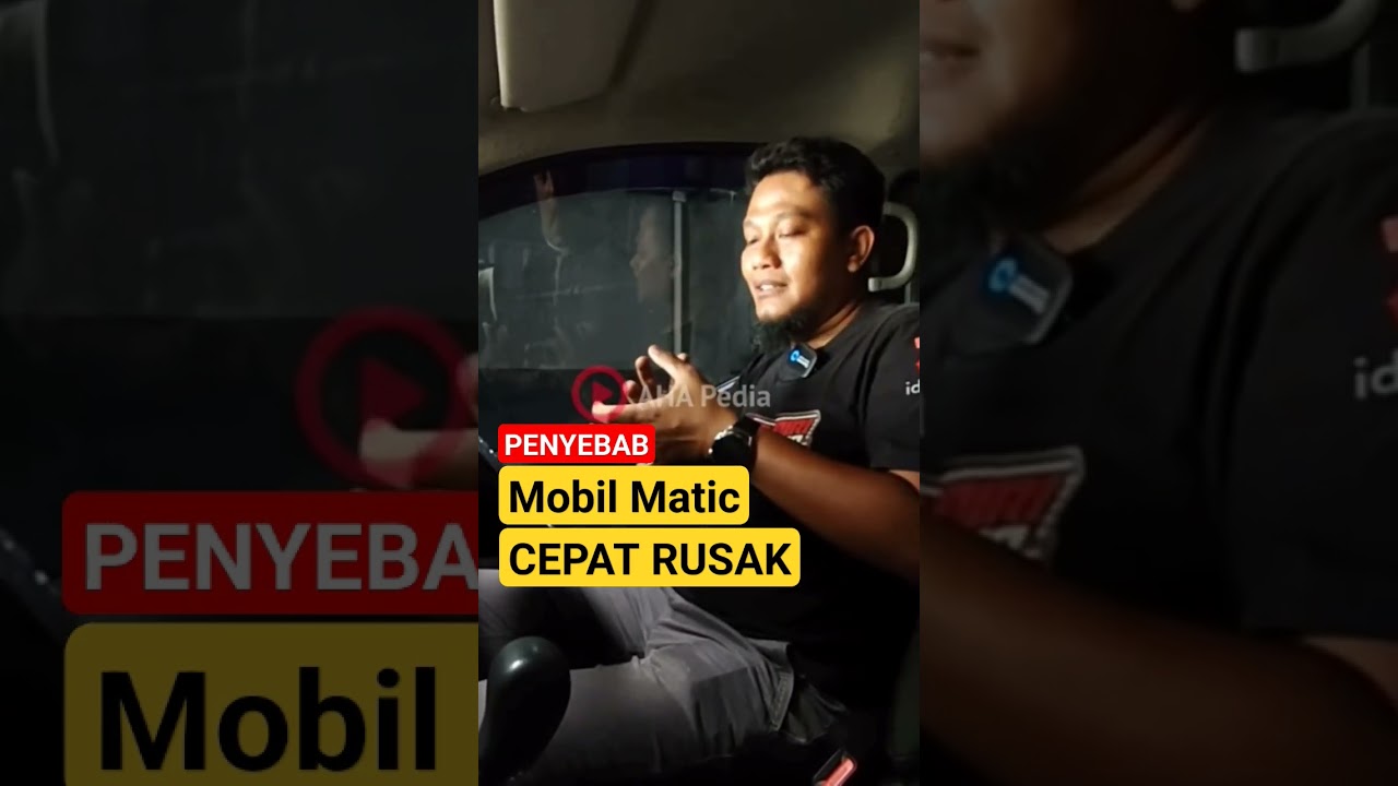 PENYEBAB MOBIL MATIC CEPAT RUSAK?