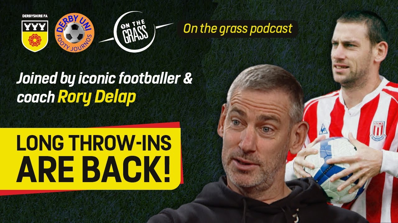 Rory Delap on the Return of Long Throw-ins, Transitioning into Coaching & Liam's Rise | On the Grass