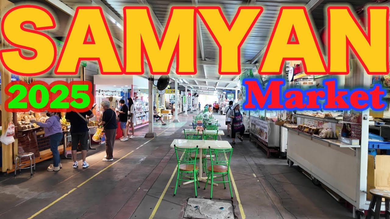 SAMYAN Market (2025) - Bangkok City View