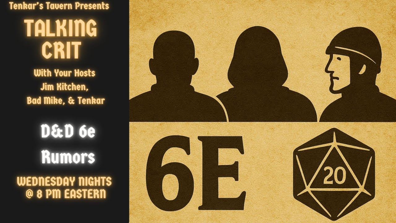 Talking Crit Live! D&D 6e Rumors! Tonight, Wed Dec 3 @ 8PM ET