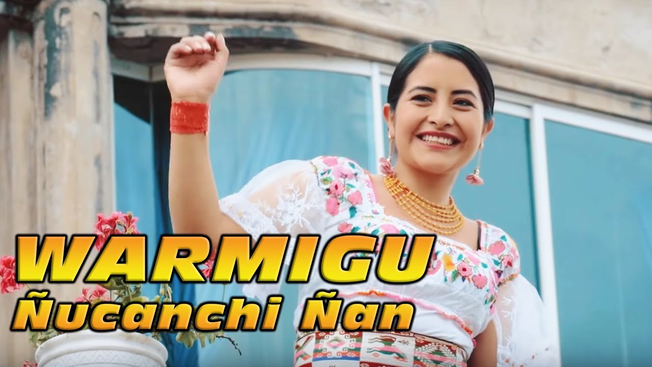 ❤️WARMIGU - Ñucanchi Ñan - OTAVALO - ECUADOR