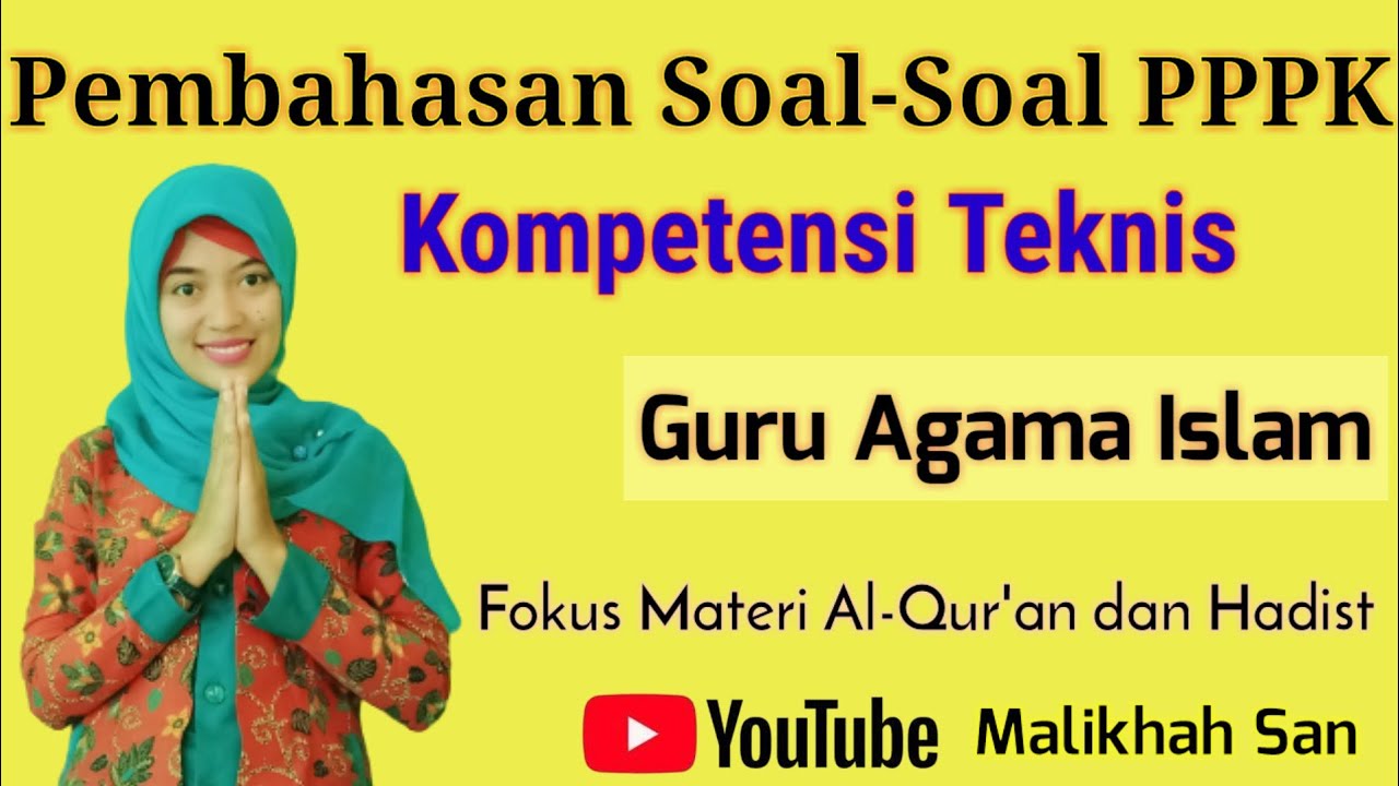 Pembahasan Soal-Soal PPPK Guru Agama Islam II Fokus Materi Al-Qur'an Hadist