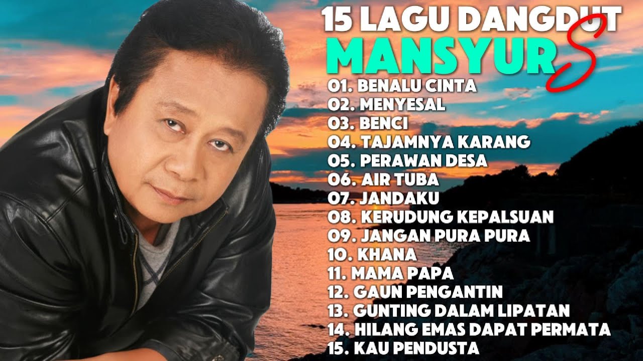 15 Lagu Dangdut Terbaik Mansyur S