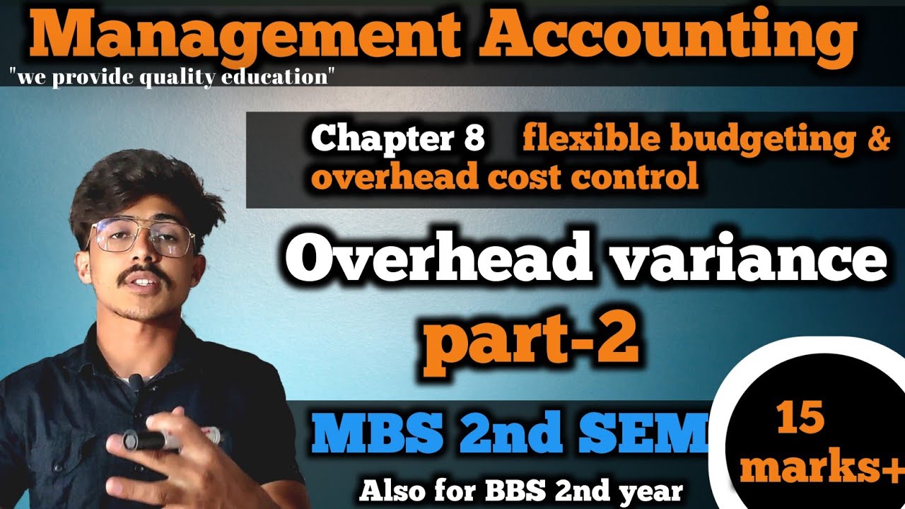 Overhead variance//Flexible budgeting & overhead cost control || management accounting MBS 2nd sem