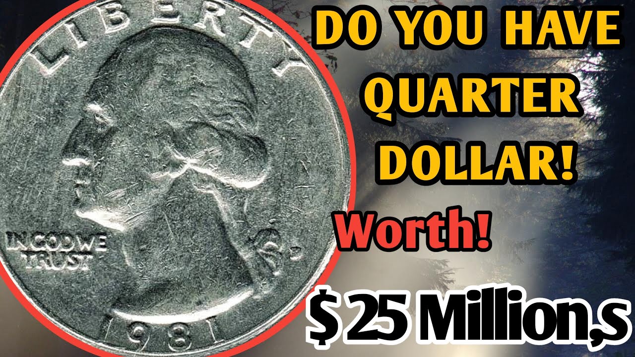 Do you have these 1981-D Washington Quarter dollar coin worth today money!