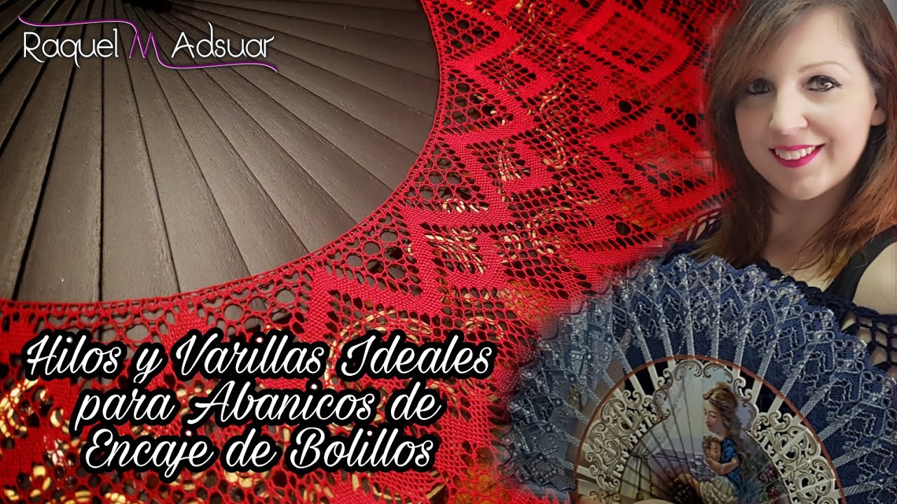 Hilos y varillas ideales para abanicos de encaje de bolillos - Raquel M. Adsuar Bolillotuber