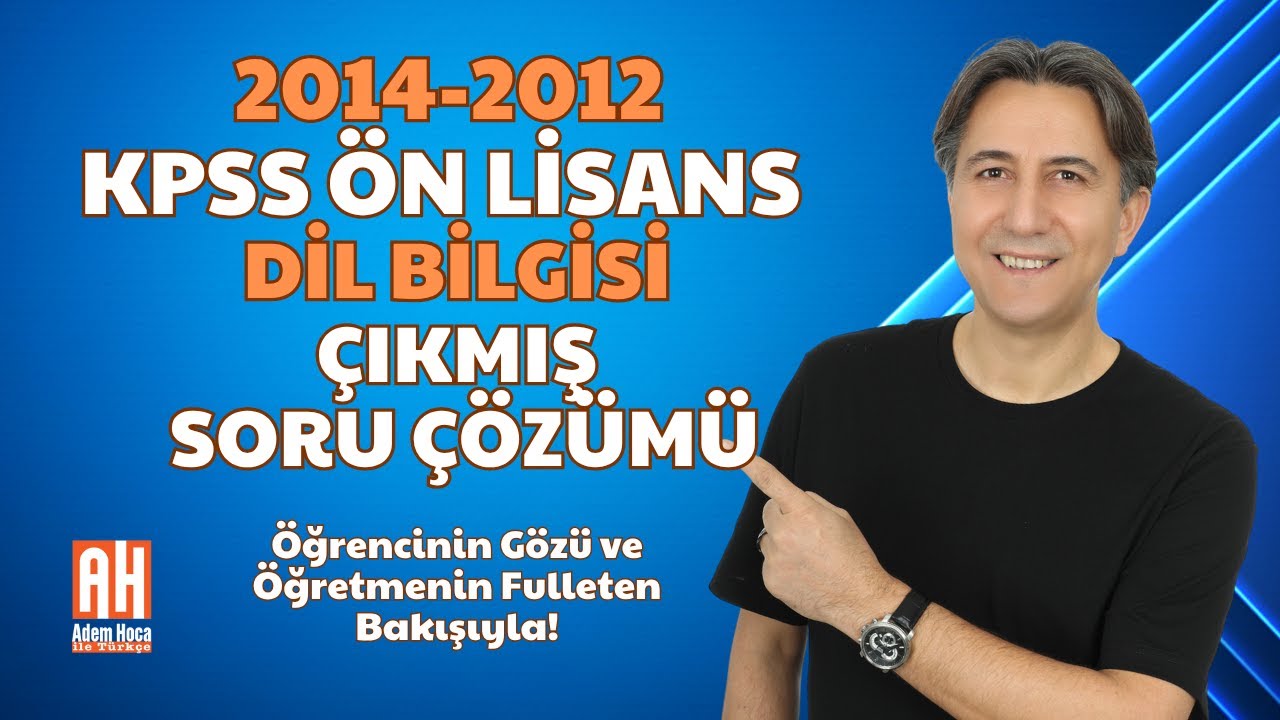 📘 2014-2012 KPSS  Ön Lisans Türkçe | Dil Bilgisi – Çıkmış Sorular ve Çözümleri | Adem Hoca