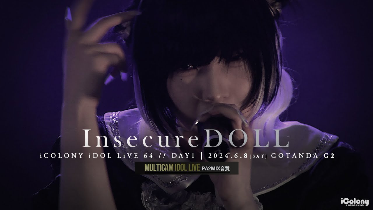 Insecure DOLL [ 2024.06.08 ＠ GOTANDA G2 ]