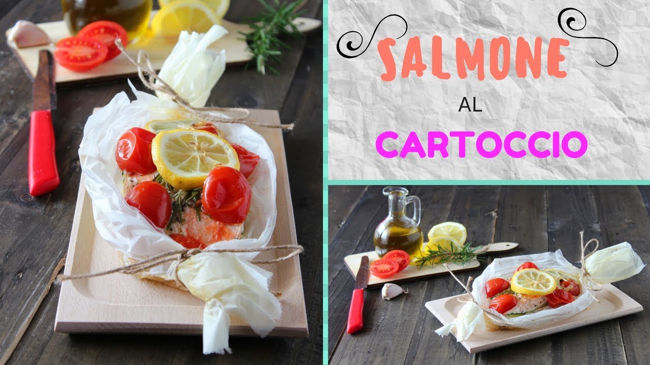 SALMONE AL CARTOCCIO - RICETTA LIGHT, SEMPLICE E VELOCE