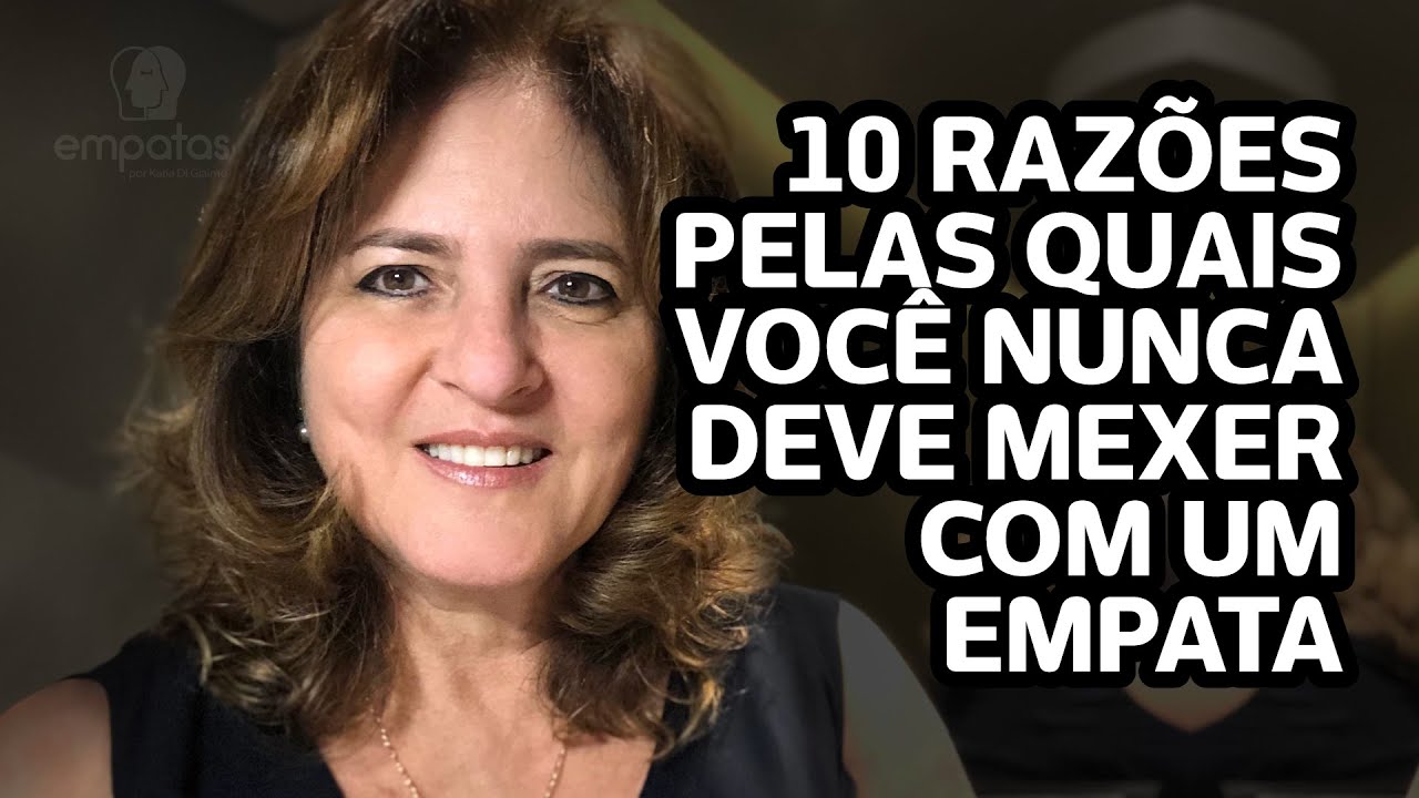 10 RAZÕES PELAS QUAIS VOCÊ NUNCA DEVE MEXER COM UM EMPATA