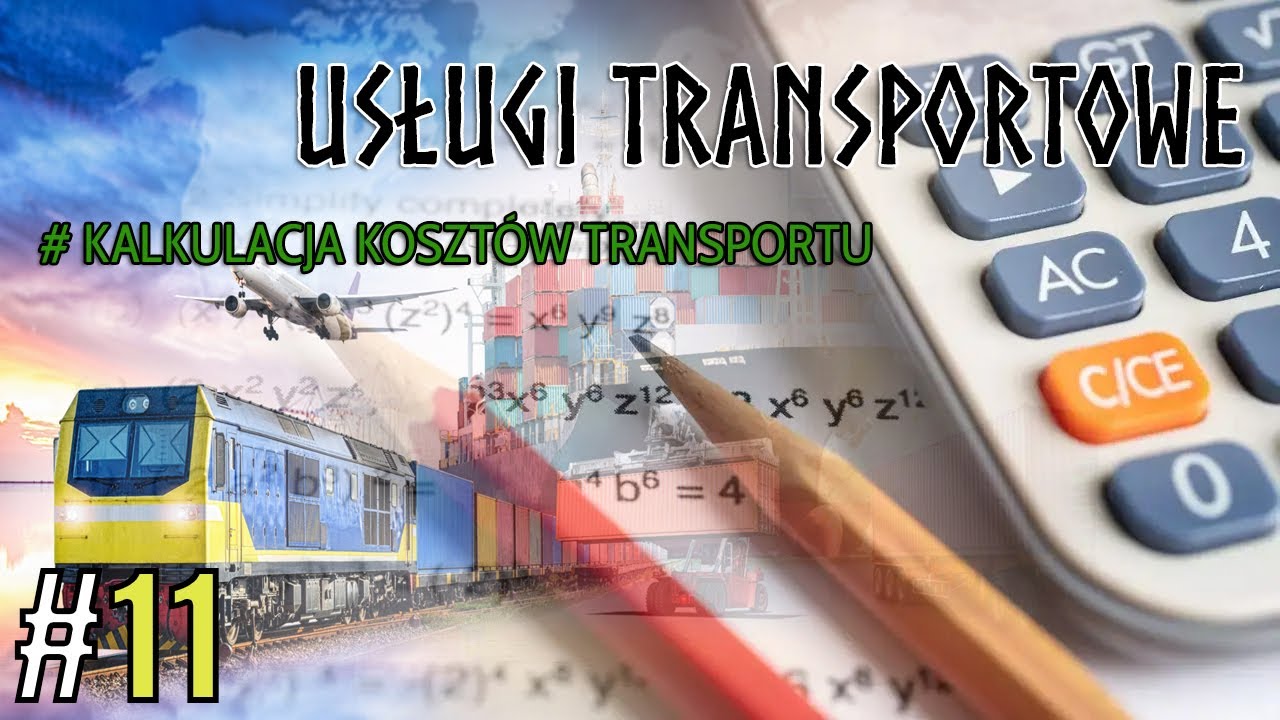 #11 Kalkulacja kosztów transportu