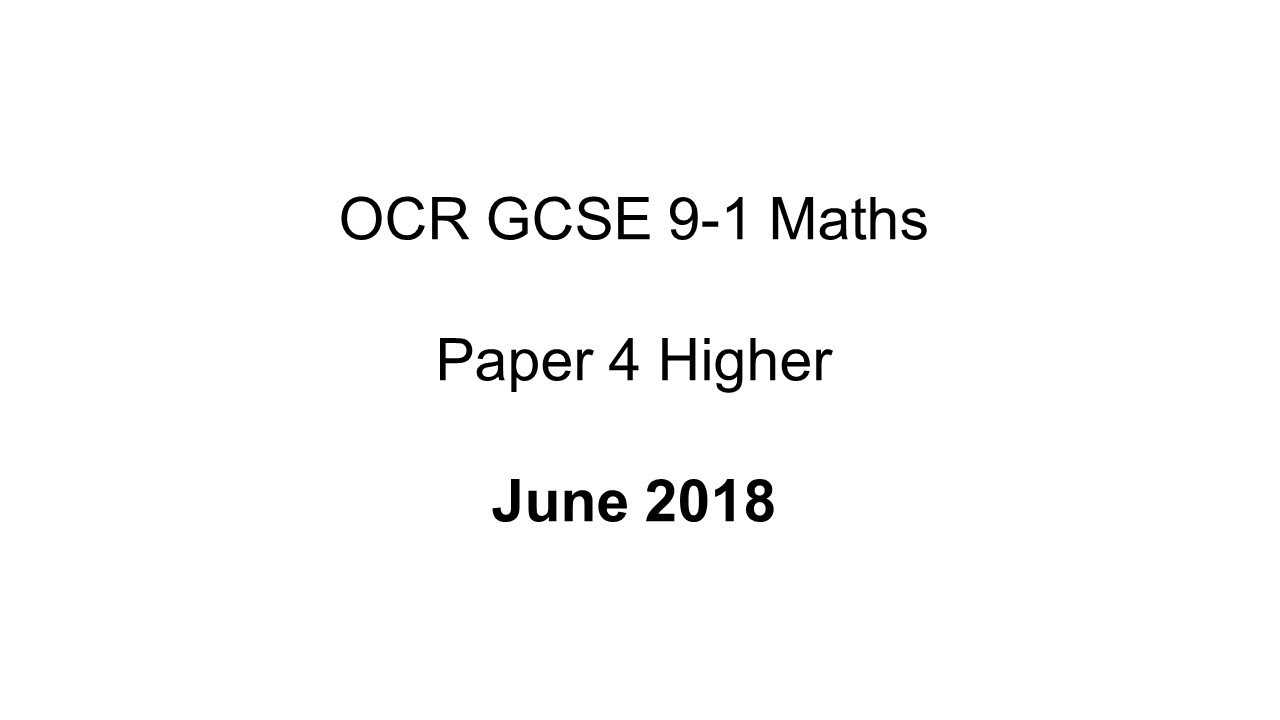 OCR GCSE 9-1 Maths Higher June 2018 Paper 4