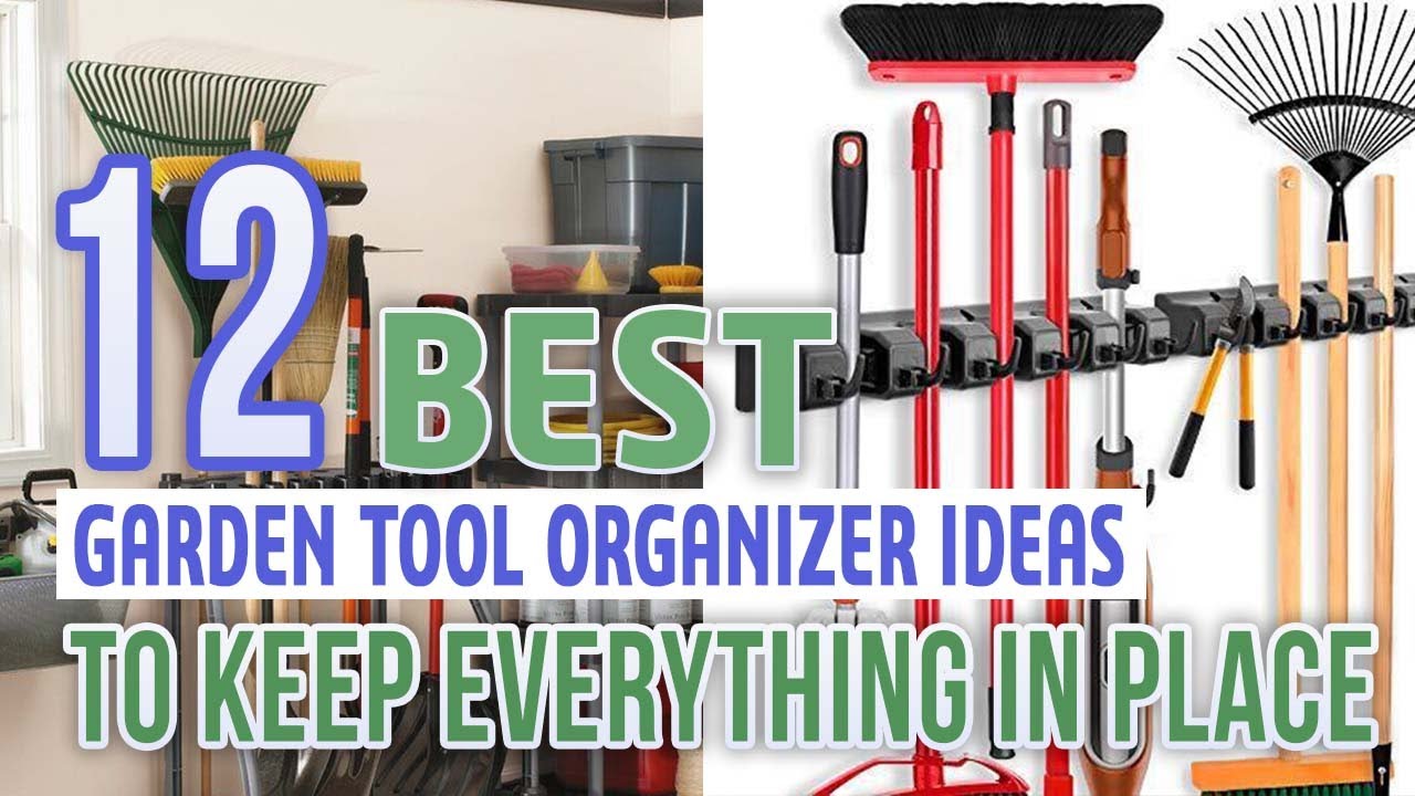 12 Best Garden Tool Organizer Ideas To Keep Everything In Place