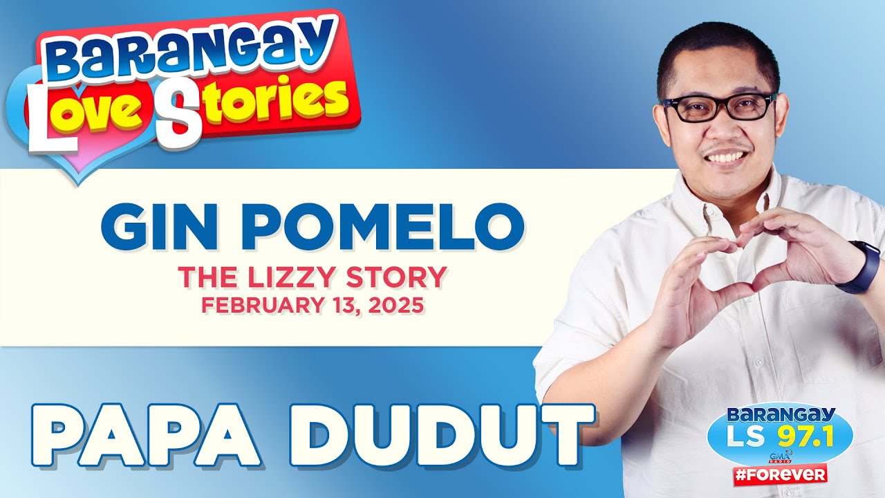 GIN POMELO - LIZZY | Papa Dudut | Barangay Love Stories