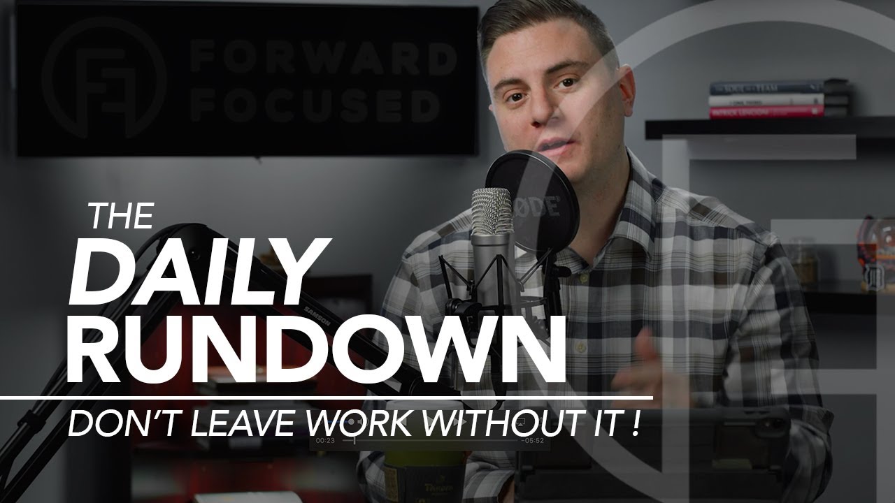 The Daily Rundown (Don&rsquo;t leave work without it!)