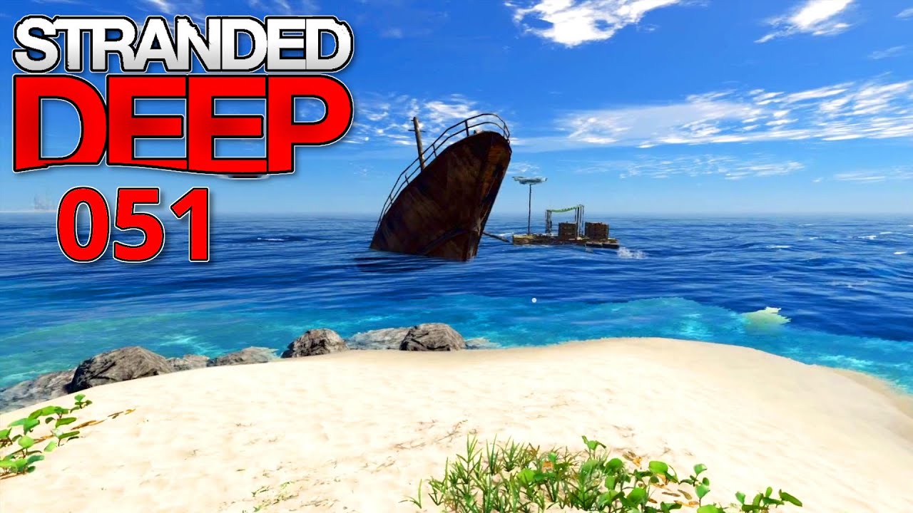 Stranded Deep 🌴 051🌴 Mit dem Flößchen zum Schiffchen /deutsch/HD+/Bolle/Let's Play