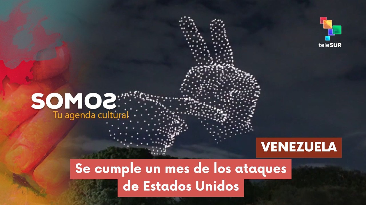 SOMOS | Venezuela | Se cumple un mes de los ataques de Estados Unidos 03-02-2026