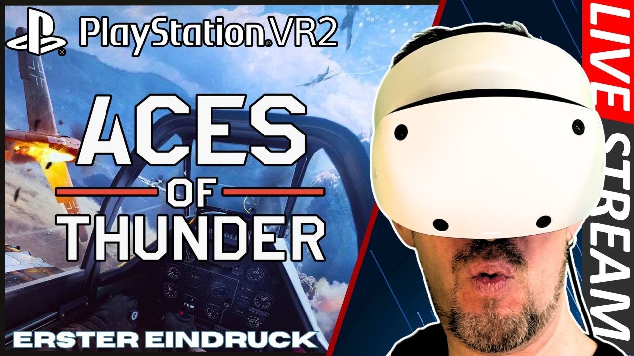 🔴 LIVE: Aces of Thunder PSVR2 | Endlich! VR-Dogfights in Perfektion? Der erste Testflug!