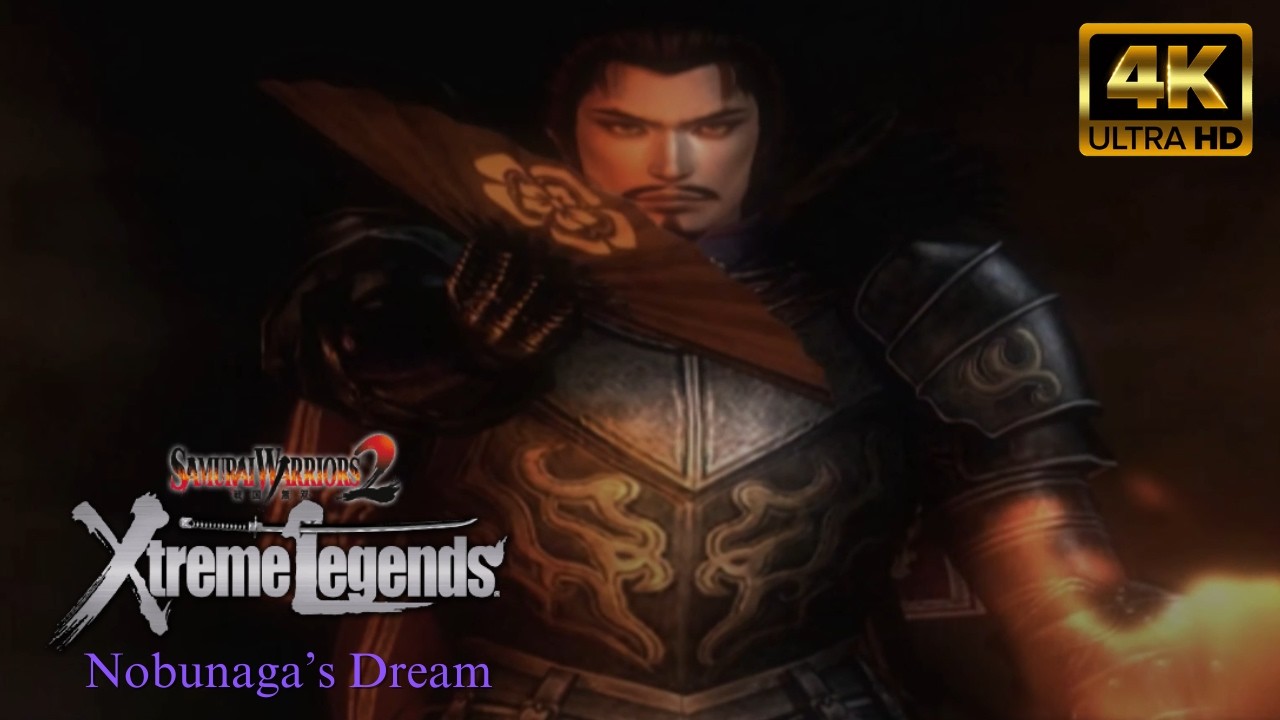 Samurai Warriors 2: Xtreme Legends [4K60][PS2] - Nobunaga's Dream - Nobunaga Unites Japan