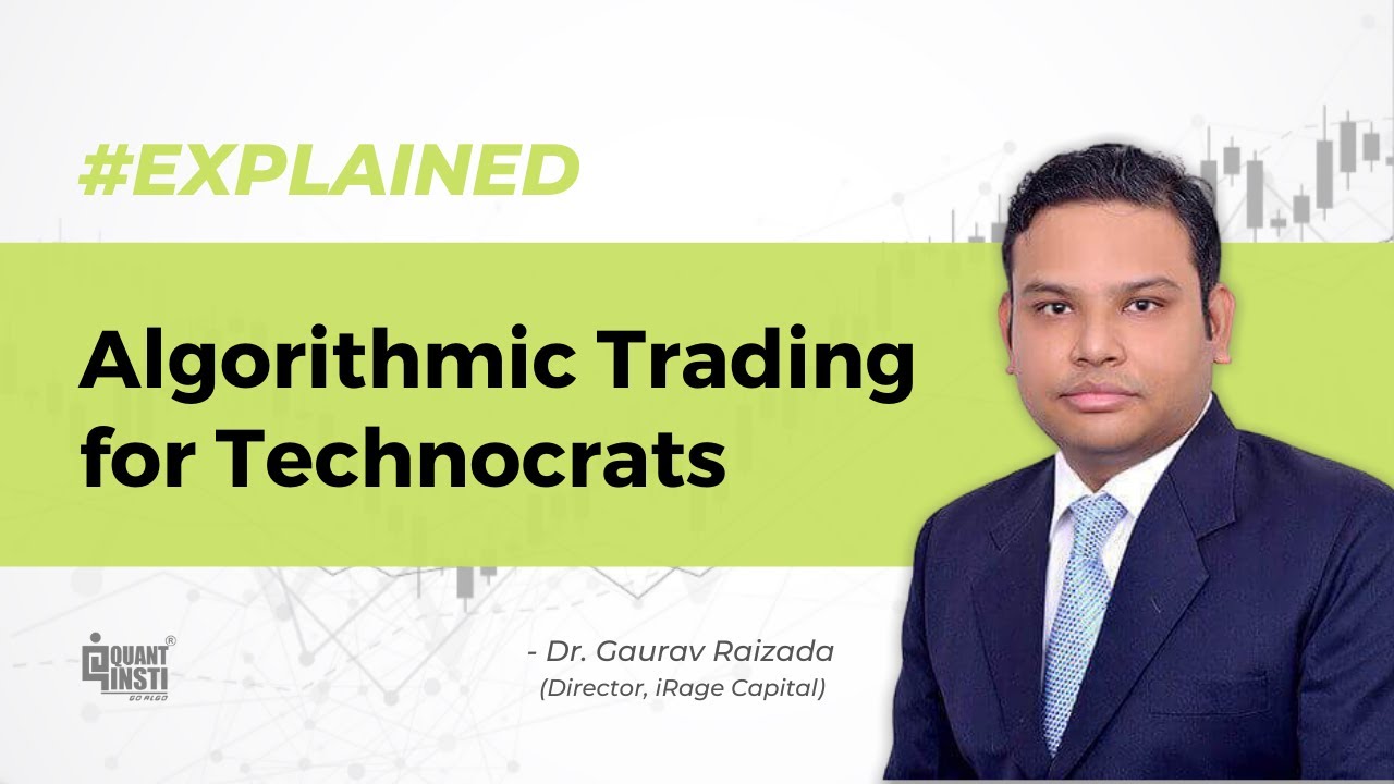 Webinar Topic: Algorithmic Trading for Technocrats - QuantInsti