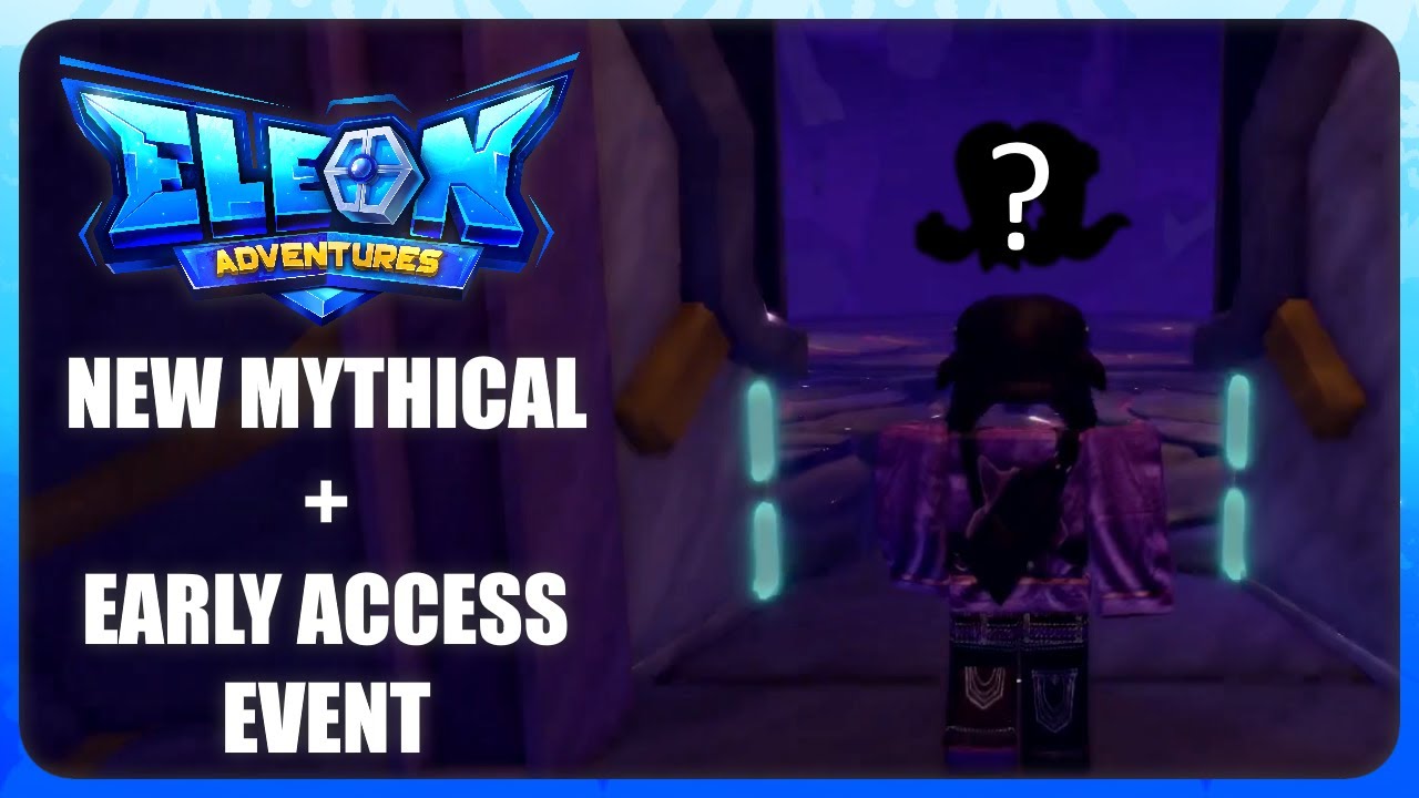 A NEW Mythical AND Early Access Invite Event - Eleon Adventures