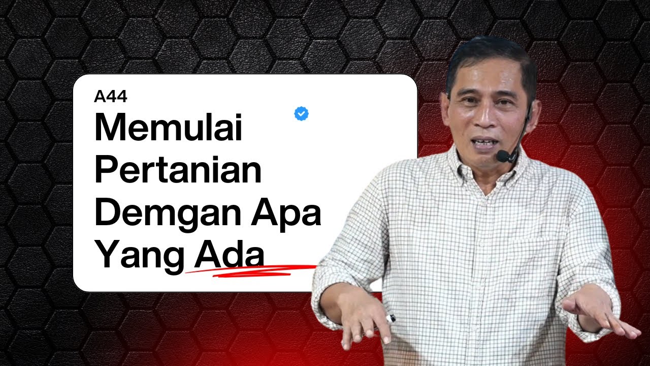 Memulai Pertanian Dengan Apa Yang Ada #bayudiningrat