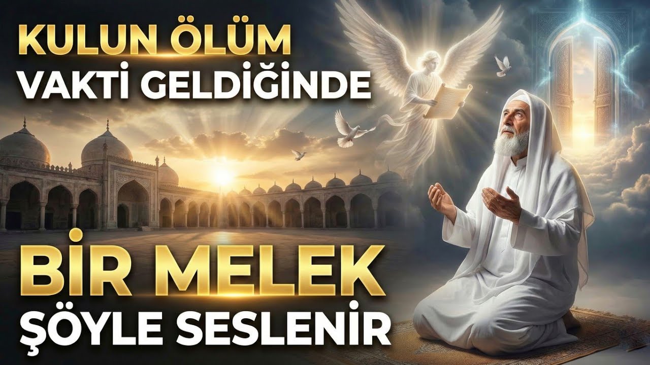 KULUN ÖLÜM VAKTİ GELDİĞİNDE BİR MELEK ŞÖYLE SESLENİR - Volkan aksoy nasihatler