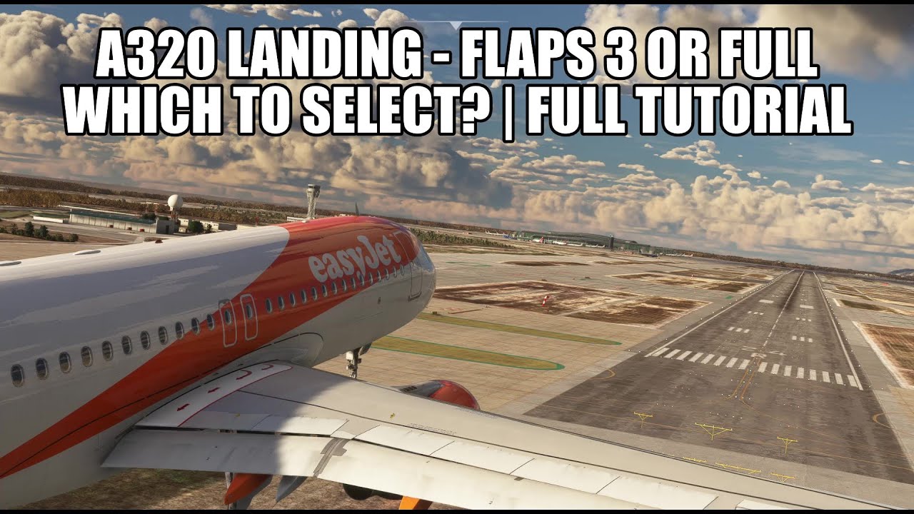 Which Is Better - Flaps 3 or Flaps Full | A320 Landing Performance & Differences