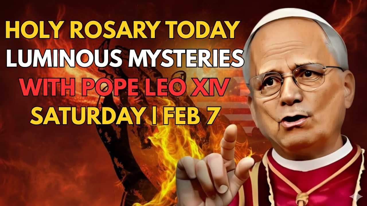 HOLY ROSARY TODAY – POPE LEO XIV | Saturday, February 7 | Luminous Mysteries