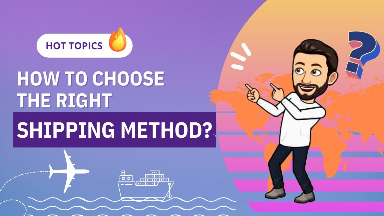 Air Express/ Air Transportation/ Sea Transportation/ How to choose the right shipping method?