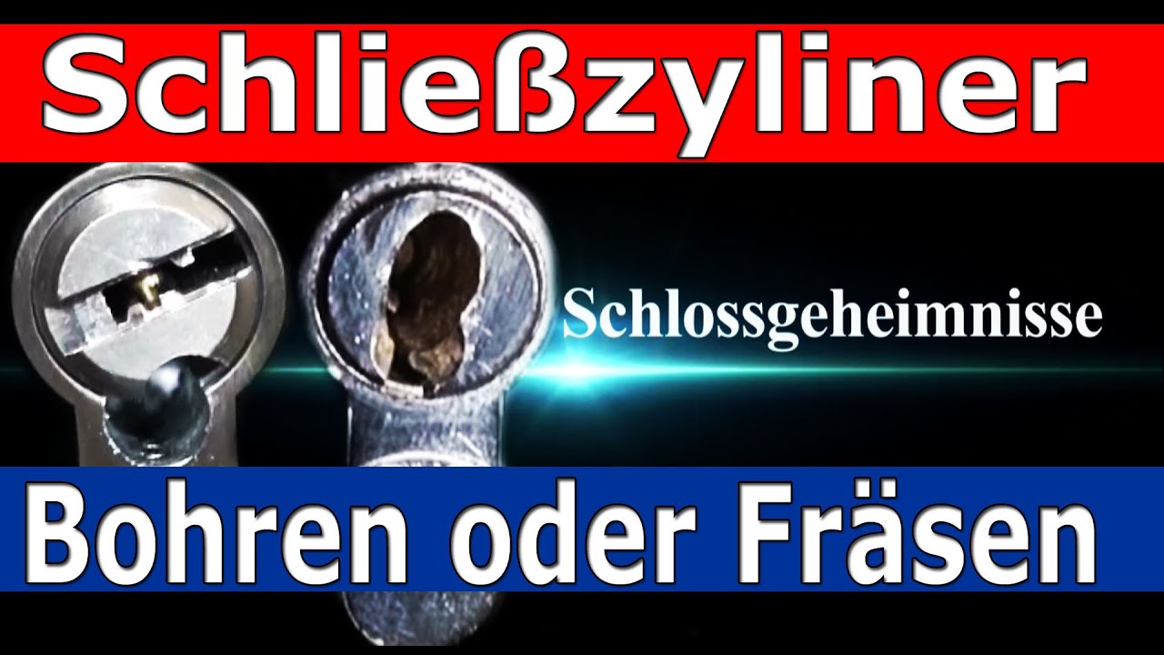 Schlie&szlig;zylinder, T&uuml;r-Zylinder Bohren vs. Fr&auml;sen bei einer T&uuml;rnot&ouml;ffnung.