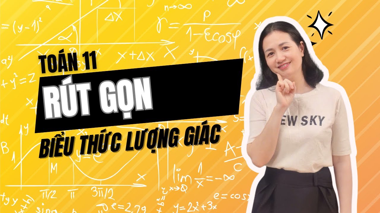 #toán11 - Toán 11 – Rút gọn biểu thức lượng giác.