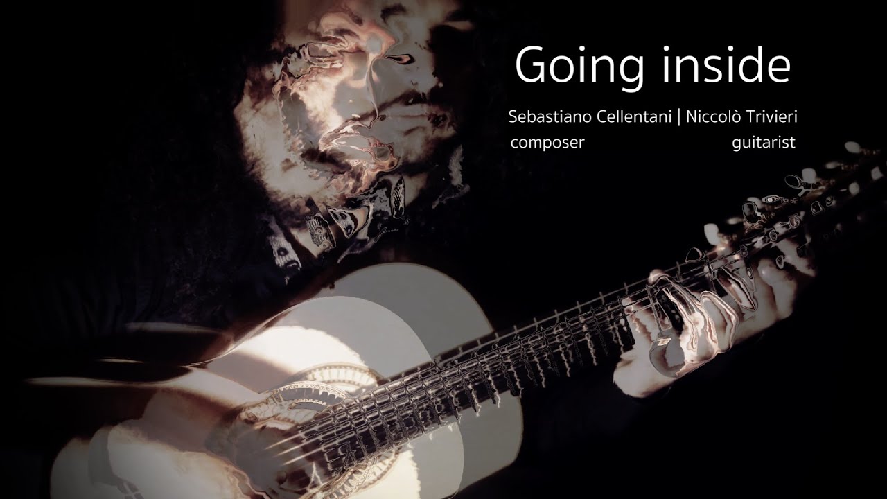Going inside (Contemporary Guitar) Sebastiano Cellentani
