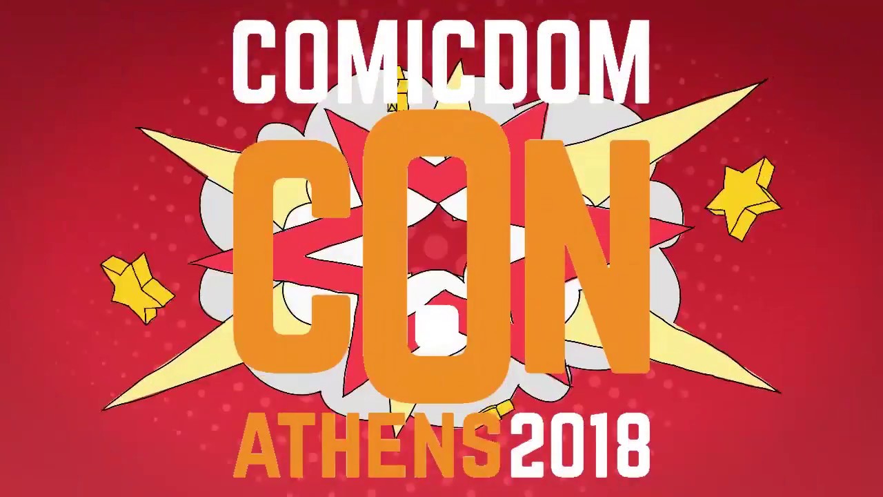 Comicdom Con Athens 2018 - Trailer