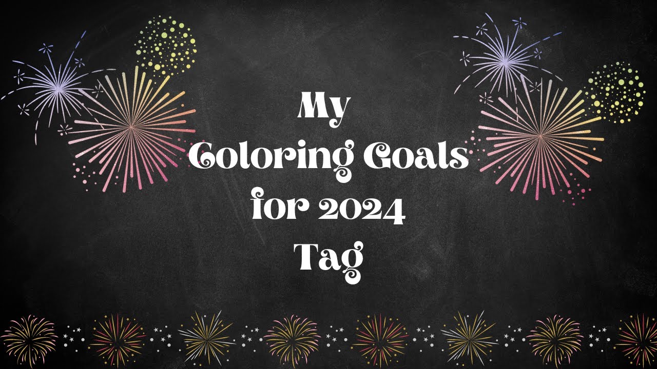 My Coloring Goals For 2024 Tag