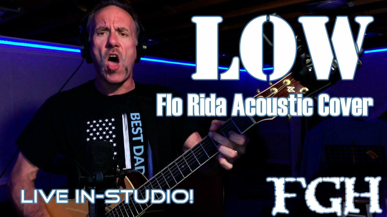 Low - Flo Rida feat T Pain Acoustic Cover / Furious George Hartwig - (FGH)