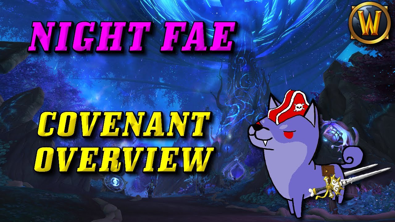 Covenant Overview: The Night Fae of Ardenweald!(Ability/Soulbinds/Sanctum/More!)