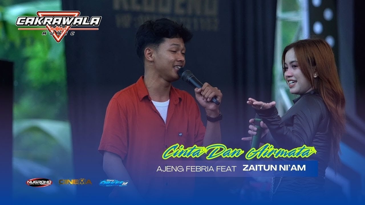 ZAITUN NI'AM FT AJENG FEBRIA / CINTA DAN AIR MATA / CAKRAWALA MUSIC / CINEMA SHOTING TODANAN