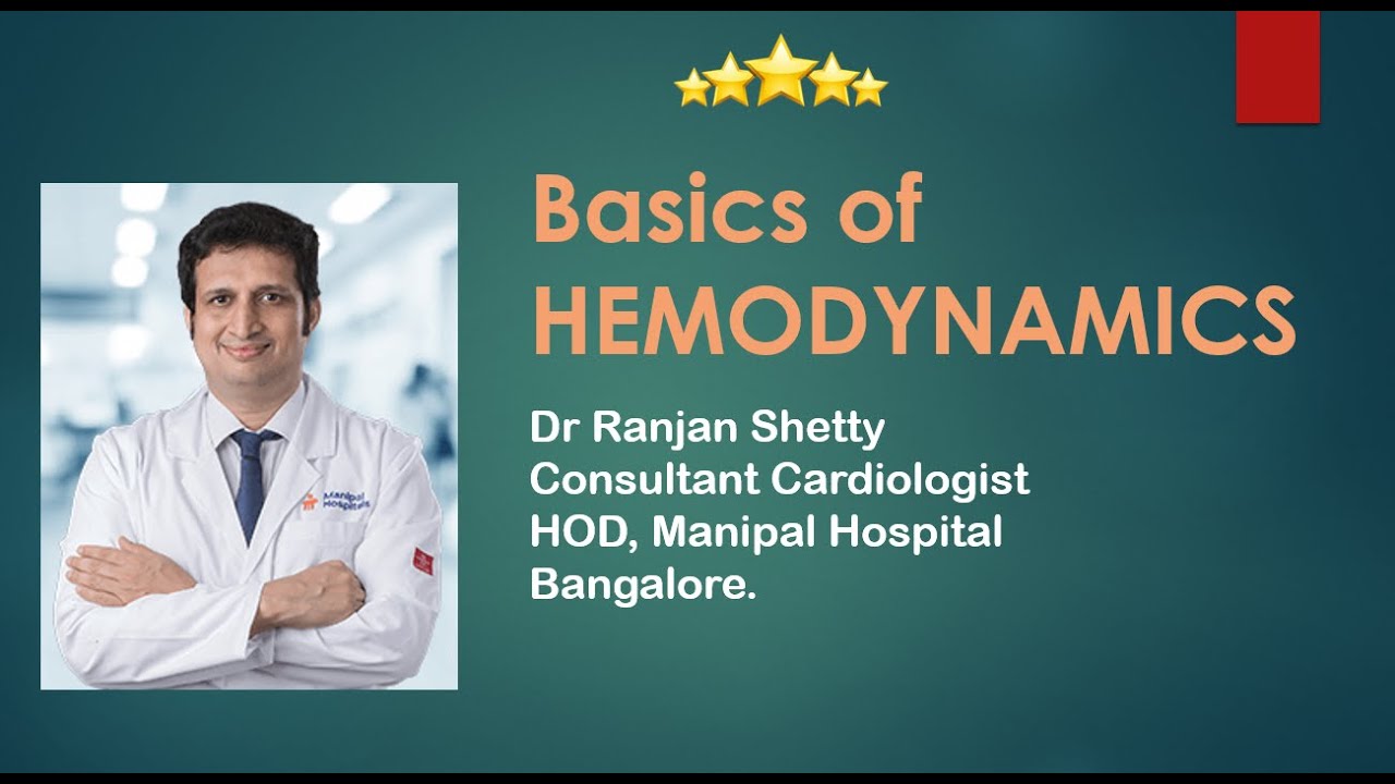 HEMODYNAMICS BASICS   Dr Ranjan Shetty Manipal Bangalore