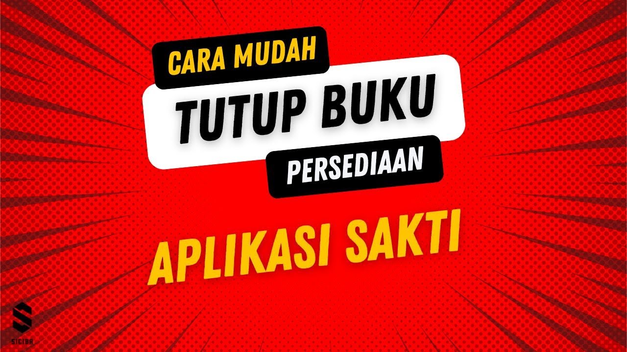 Tata Cara Tutup Buku persediaan Periode 14 pada Aplikasi SAKTI