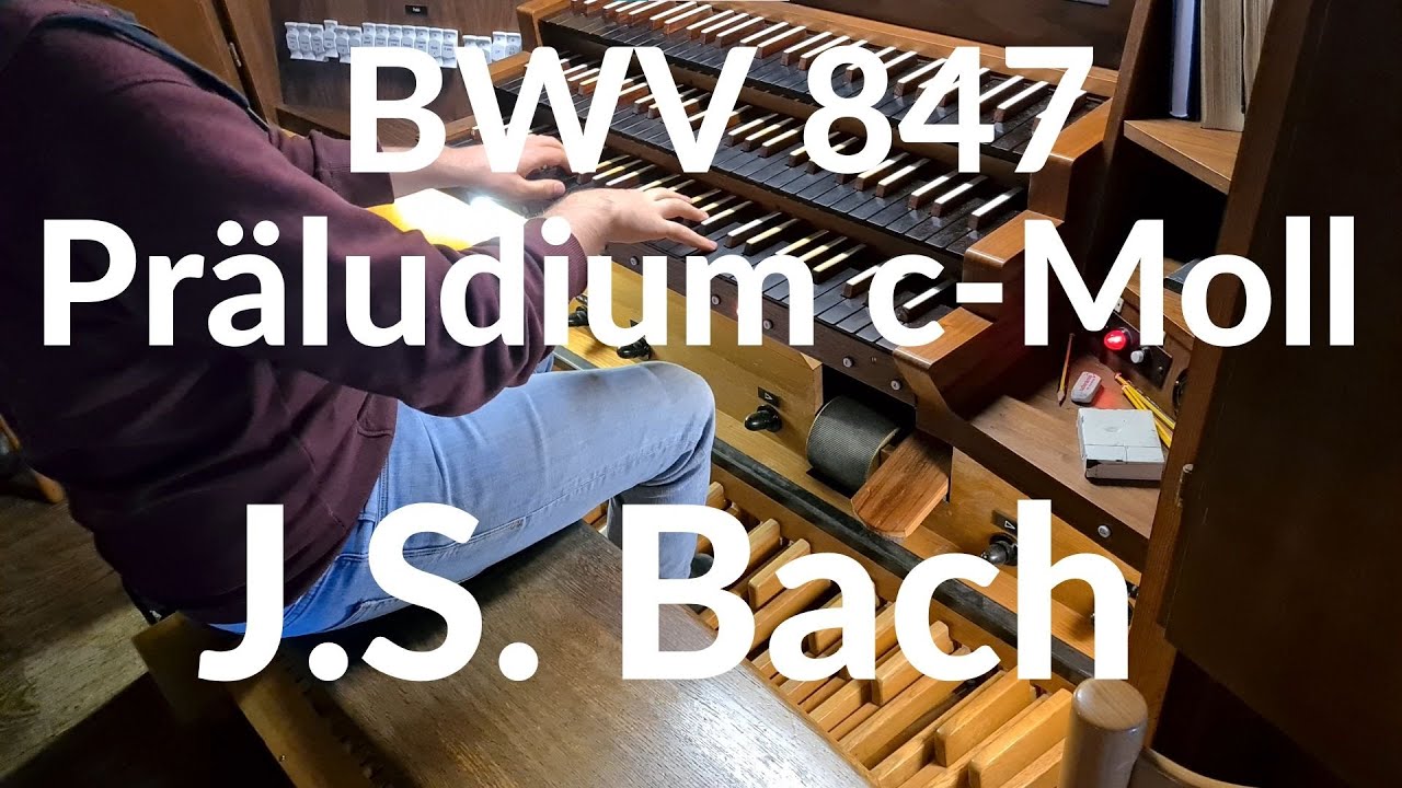 J.S. Bach - BWV 847 Präludium c-Moll I Das Wohltemperierte Klavier - Orgel