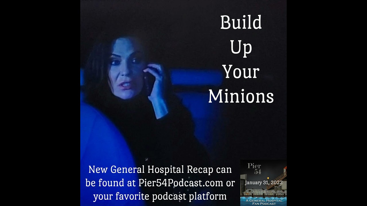 Episode 305: Build Up Your Minions 1/31/22