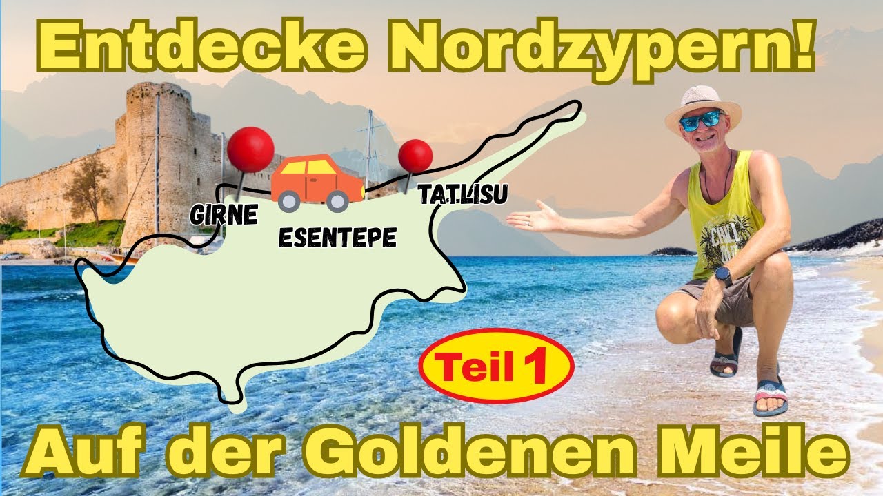 Eindecke Nordzypern -🌞 Traumroute erleben entlang der Golden Meile über Esentepe nach Talisou.