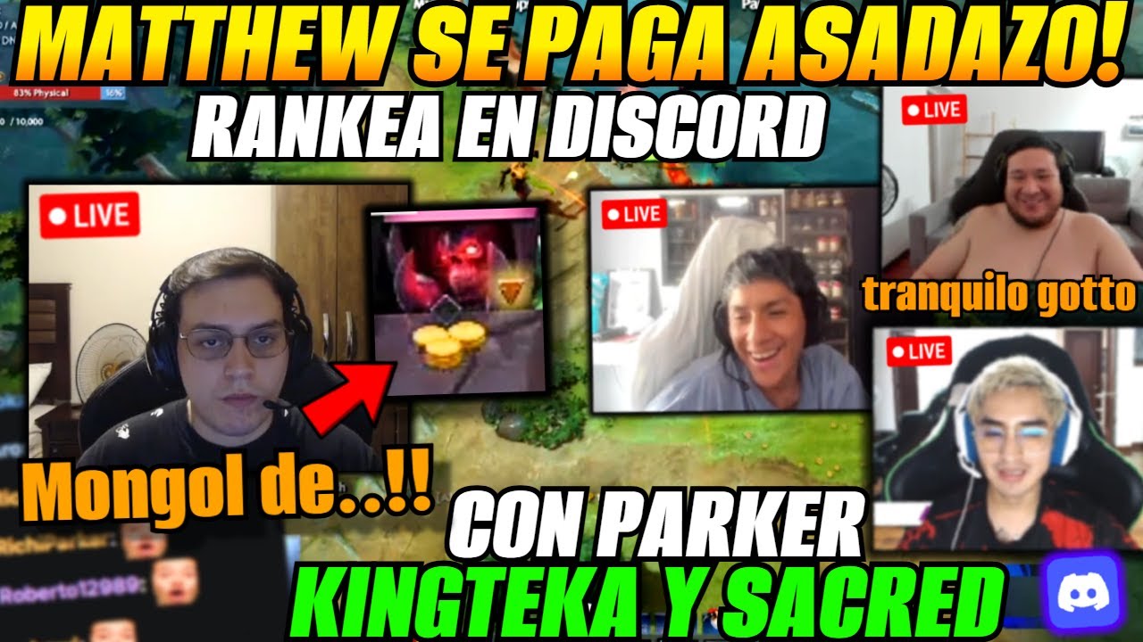 😲Matthew se paga asadazo! rankea en discord con PARKER, KINGTEKA y SACRED😲