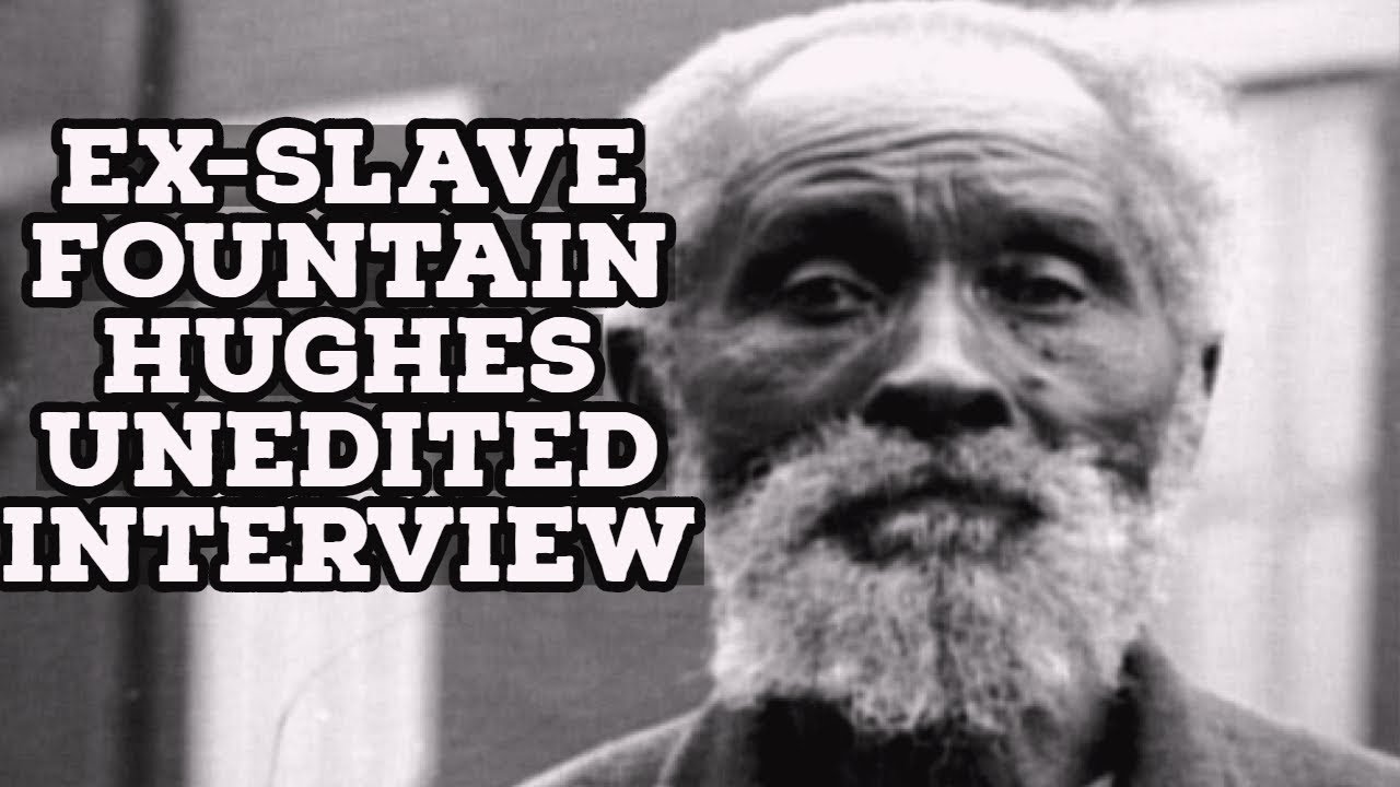Ex-Slave Fountain Hughes Unedited Interview